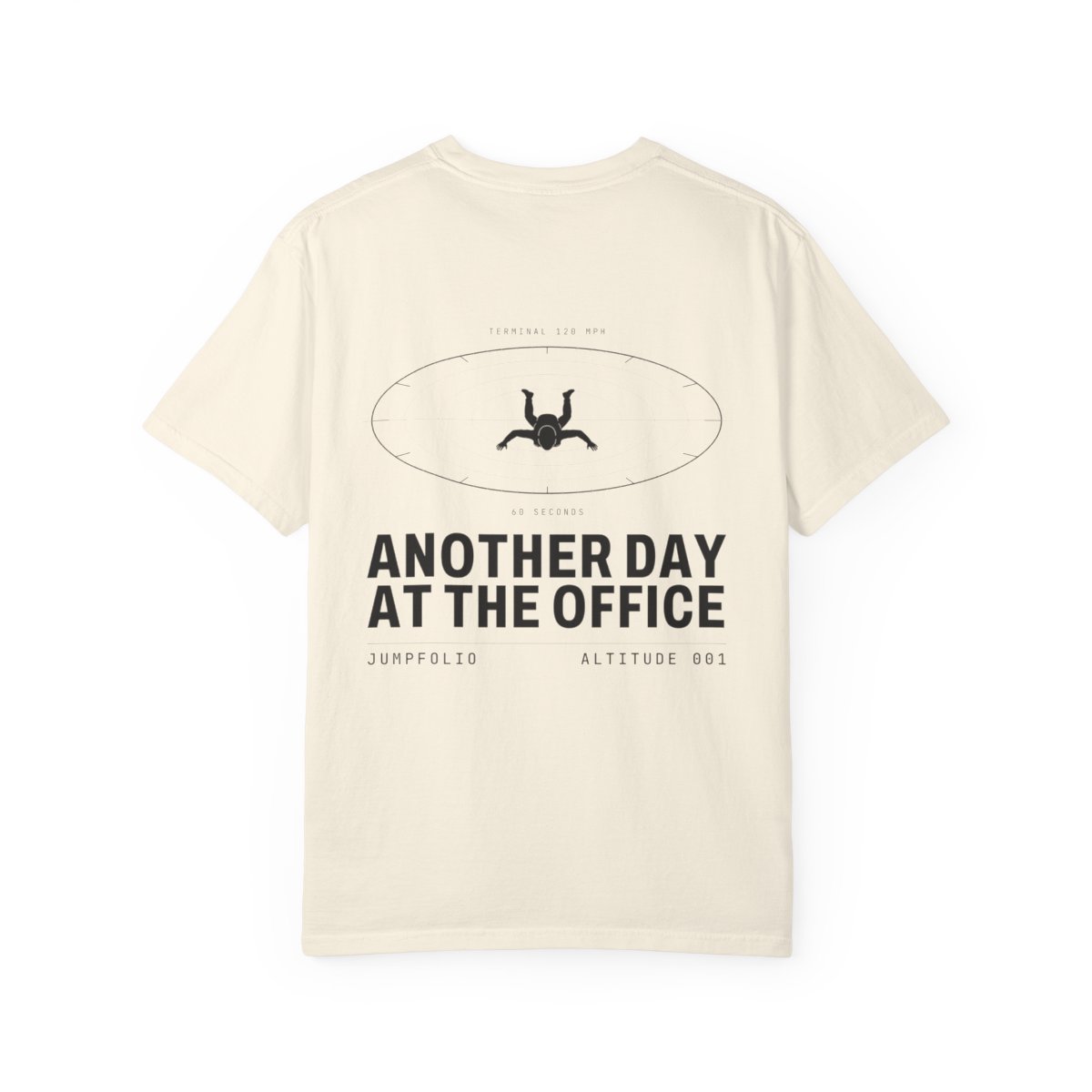 Ivory garment-dyed tee with a terminal velocity dial and ANOTHER DAY AT THE OFFICE back print